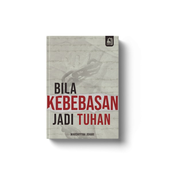 BILA KEBEBASAN JADI TUHAN